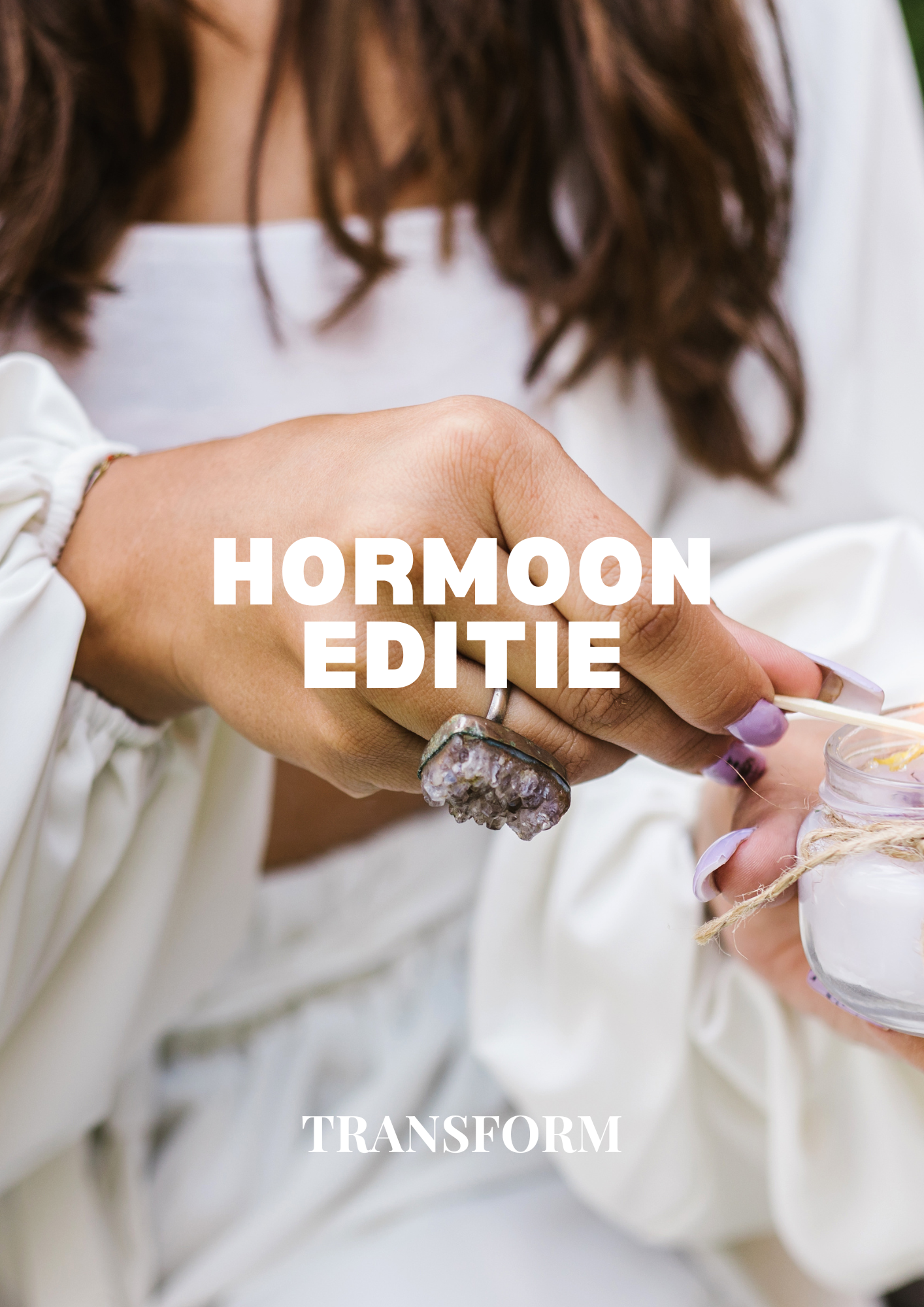 TRANSFORM - hormoon editie
